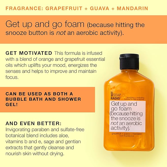 Not Soap Radio Get Up and Go | Mandarin Grapefruit | Foam Bath Shower Gel